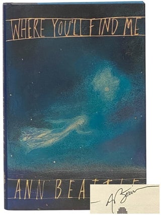 Item #2348456 Where You'll Find Me and Other Stories. Ann Beattie