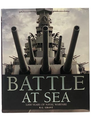 Item #2348643 Battle at Sea: 3,000 Years of Naval Warfare. R. G Grant