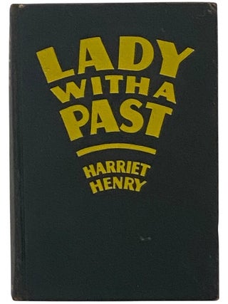 Lady with a Past. Harriet Henry.