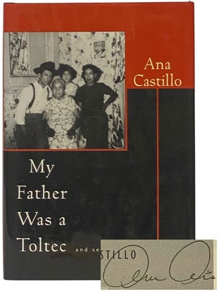 Item #2348736 My Father Was a Toltec, and Selected Poems. Ana Castillo