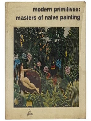 Item #2348826 Modern Primitives: Masters of Naive Painting. Oto Bihalji-Merin