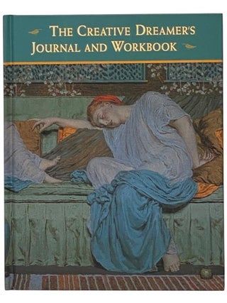 Item #2348886 The Creative Dreamer's Journal and Workbook. Veronica Tonay