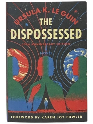 Item #2348991 The Dispossessed: A Novel. Ursula K. Le Guin, Karen Joy Fowler, Kroeber, LeGuin