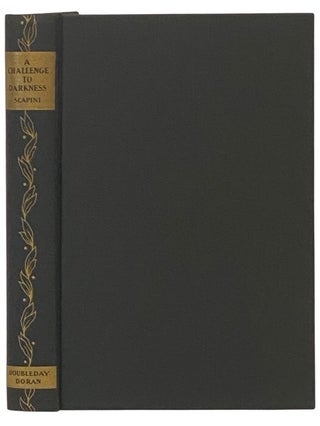 A Challenge to Darkness: The Life Story of J. Georges Scapini