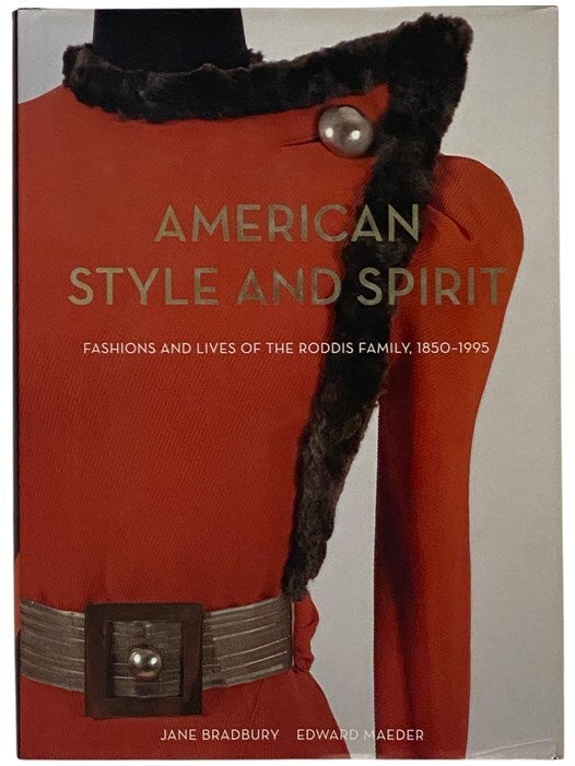 American Style and Spirit: Fashions and Lives of the Roddis Family ...