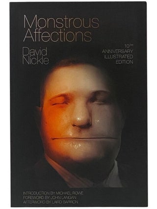 Item #2349374 Monstrous Affections: 10th Anniversary Illustrated Edition. David Nickle, Michael...