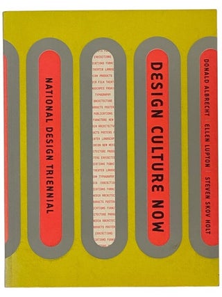 Item #2349786 Design Culture Now: The National Design Triennial. Donald Albrecht, Ellen Lupton,...