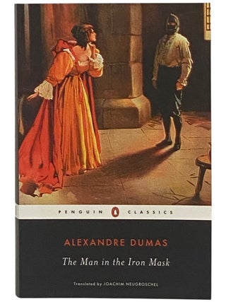 Item #2349840 The Man in the Iron Mask (Penguin Classics). Alexandre Dumas, Joachim Neugroschel,...