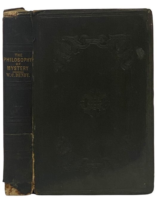 Item #2349955 The Philosophy of Mystery. Walter Cooper Dendy.
