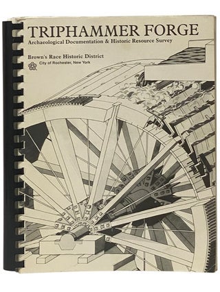 Item #2350171 Triphammer Forge: Archaeological Documentation and Historic Resource Survey,...