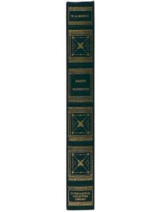 Green Mansions: A Romance of the Tropical Forest (International Collectors Library)