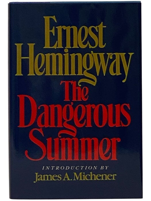 The Dangerous Summer | Ernest Hemingway, James A. Michener | First Edition