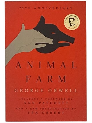 Item #2350554 Animal Farm: A Fairy Story (75th Anniversary Edition). George Orwell, Ann Patchett,...