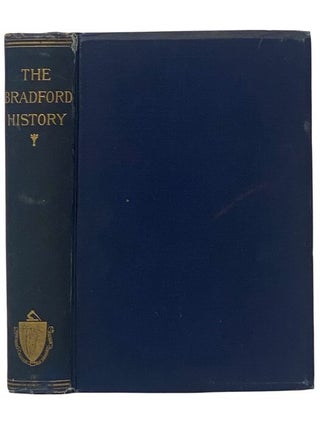 Item #2350788 Bradford's History 'Of Plimoth Plantation.' From the Original...
