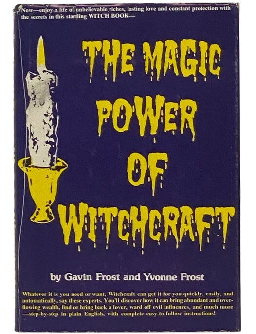 Item #2350807 The Magic Power of Witchcraft. Gavin Frost, Yvonne.