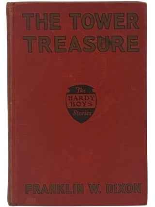 The Tower Treasure (The Hardy Boys Mystery Stories Book 1. Franklin W. Dixon.