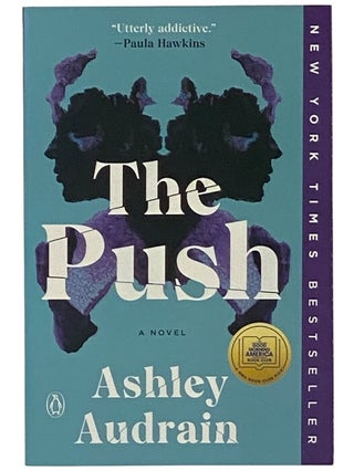 Item #2350943 The Push: A Novel. Ashley Audrain