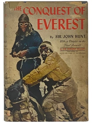 Item #2350978 The Conquest of Everest, with a Chapter on the Final Assault. Sir John Hunt, Sir...