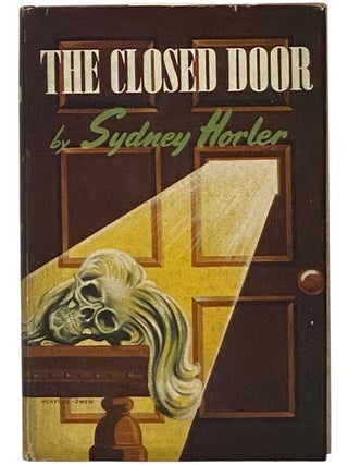 Item #2351005 The Closed Door. Sydney Horler