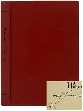 Item #2351101 Windows Westward: Rome, Russia, Reunion. Stephen C. Gulovich