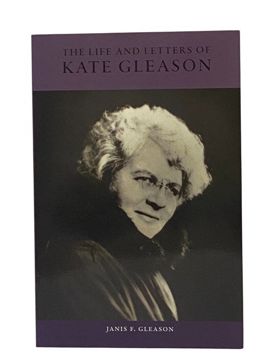 Kate Gleason Rochester The Life and Letters of Kate Gleason | Janis F. Gleason