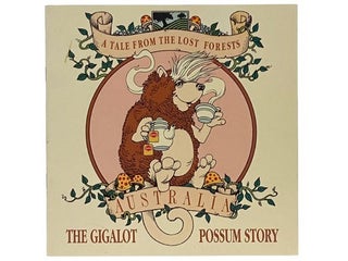 Item #2351176 The Gigalot Possum Story: A Tale from the Lost Forests. Tony Barber