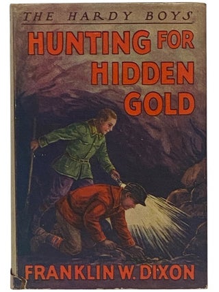 Hunting for Hidden Gold (The Hardy Boys Mystery Stories Series Book 5. Franklin W. Dixon.