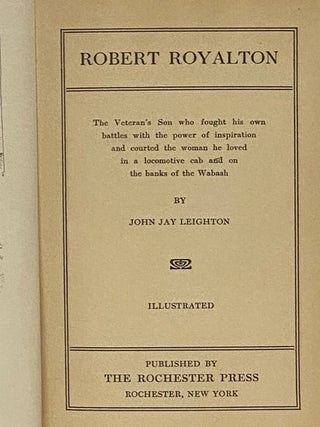Robert Royalton and His Covered Wagon: The Veteran's Son Who Fought His Own Battles with the Power of Inspiration and Courted the Women He Loved in a Locomotive Cab and on the Banks of the Wabash