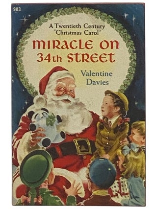 Item #2351235 Miracle on 34th Street: A Twentieth Century 'Christmas Carol' (903). Valentine Davies