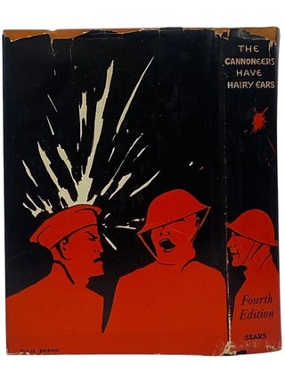 The Cannoneers Have Hairy Ears: A Diary of the Front Lines