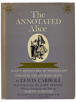 Item #2351388 The Annotated Alice: Alice's Adventures in Wonderland & Through the Looking Glass....