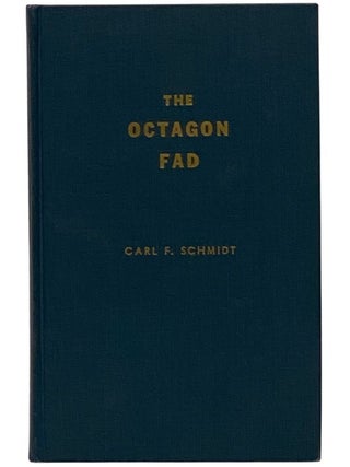 The Octagon Fad. Carl F. Schmidt, Arch Merrill.