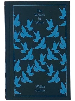 Item #2351657 The Woman in White (Penguin Clothbound Classics). Wilkie Collins, Matthew Sweet