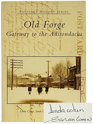 Item #2351743 Old Forge: Gateway to the Adirondacks. Linda Cohen, Sarah Cohen, Peg Masters