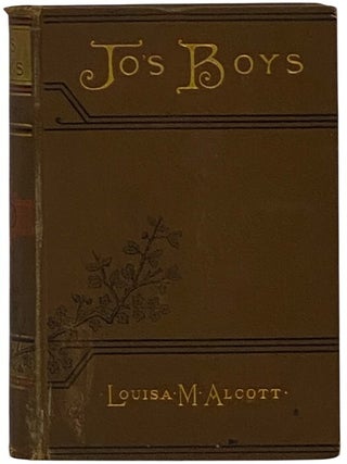 Item #2351772 Jo's Boys, and How They Turned Out. A Sequel to "Little Men." Louisa M. Alcott, May
