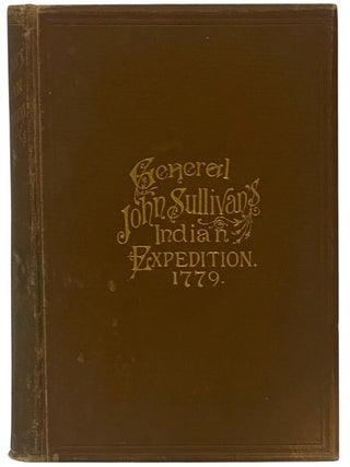 Item #2351843 Journals of the Military Expedition of Major General John Sullivan Against the Six...