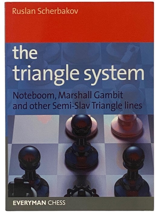The Triangle System: Noteboom, Marshall Gambit and Other Semi-Slav ...