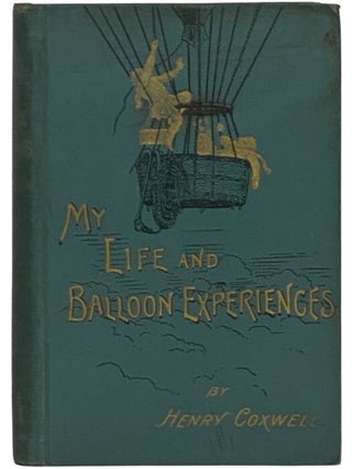 Item #2352424 My Life and Balloon Experiences, with a Supplementary Chapter on Military...
