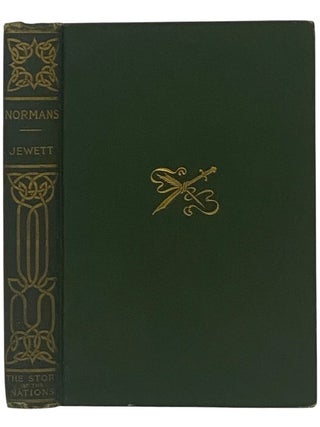 Item #2352429 The Normans: Told Chiefly in Relation to Their Conquest of England (The Story of...