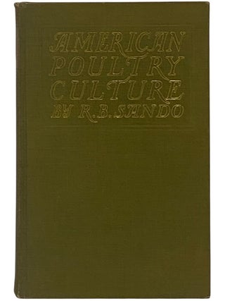 Item #2352432 American Poultry Culture: A Complete Hand Book of Practical and Profitable Poultry...