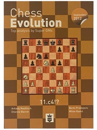 Item #2352460 Chess Evolution: Top Analysis by Super GMs, September 2012. Arkadij Naiditsch,...