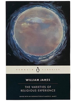Item #2352620 The Varieties of Religious Experience (Penguin Classics). William James, Martin E....