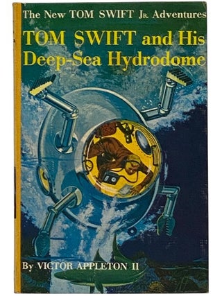 Item #2352634 Tom Swift and His Deep-Sea Hydrodome (The New Tom Swift Jr. Adventures, Book 11)....