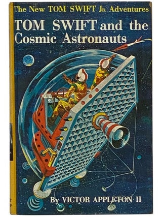 Item #2352638 Tom Swift and the Cosmic Astronauts (The New Tom Swift, Jr. Adventures, Book 16)....