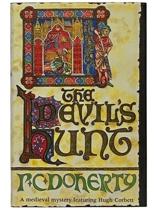 Item #2352830 The Devil's Hunt: A Medieval Mystery Featuring Hugh Corbett. P. C Doherty