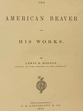 The American Beaver and His Works.