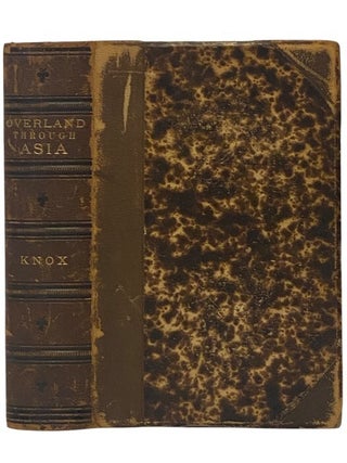 Item #2353037 Overland through Asia. Pictures of Siberian, Chinese, and Tartar Life. Travels and...