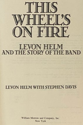 This Wheel's on Fire: Levon Helm and the Story of The Band