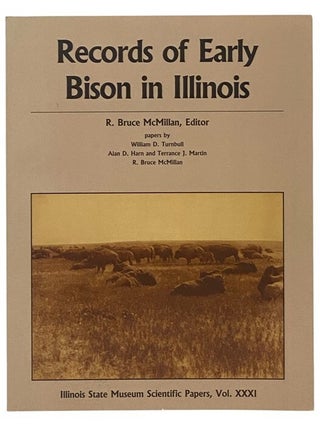 Item #2353058 Records of Early Bison in Illinois (Illinois State Museum Scientific Papers, Vol....
