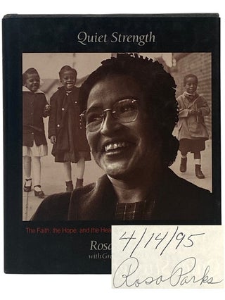Item #2353133 Quiet Strength: The Faith, the Hope, and the Heart of a Woman Who Changed a Nation....